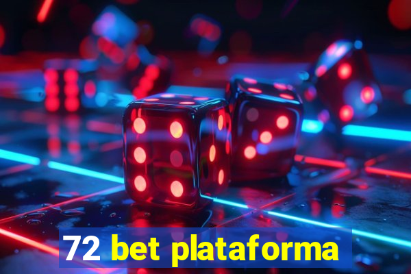 72 bet plataforma